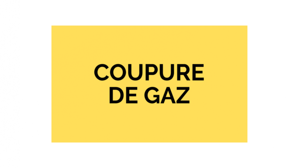 COUPURE DE GAZ