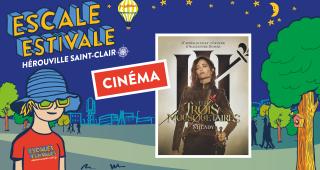 cinema plein air les trois mousquetaires escale