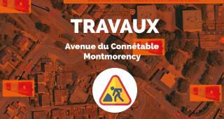 Travaux Montmorency avenue du Connétable